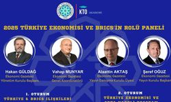 KTO’da 2025 Türkiye ekonomisi ve BRICS’in rolü konuşulacak