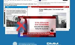 DMM: '12 yıl ceza alıp 9 ay yatacak' iddiası asılsız