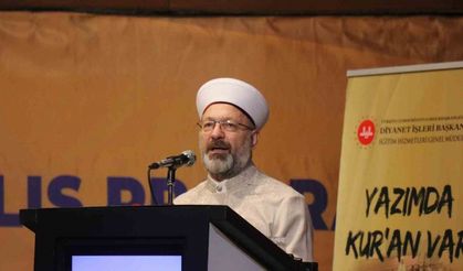 Diyanet İşleri Başkanı Erbaş: "Din ve ahlak eğitiminden uzak nesiller, tarihine de kültürüne de uzak kalacaklardır"