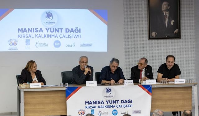 Yunusemre’den Yuntdağı Kırsal Kalkınma Çalıştayı