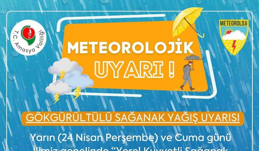 Amasya için kuvvetli yağış uyarısı