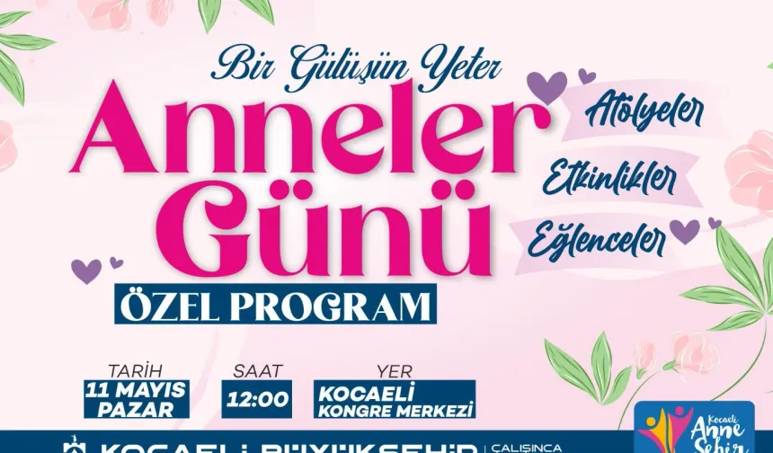 Kocaeli Büyükşehir'den annelere özel program
