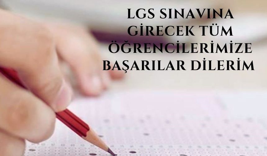 Vali Aksoy, LGS’ye girecek öğrencilere başarılar diledi